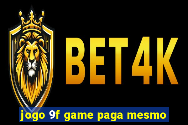 jogo 9f game paga mesmo